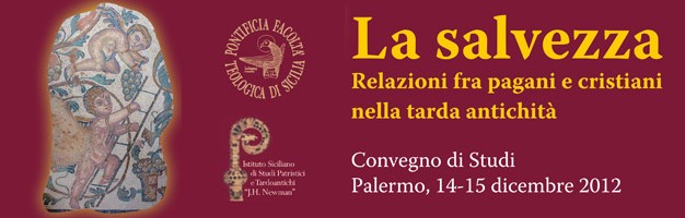 LA SALVEZZA “Relazioni fra pagani e cristiani nella tarda antichità”